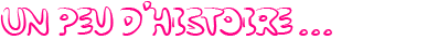 Un peu d'histoire
